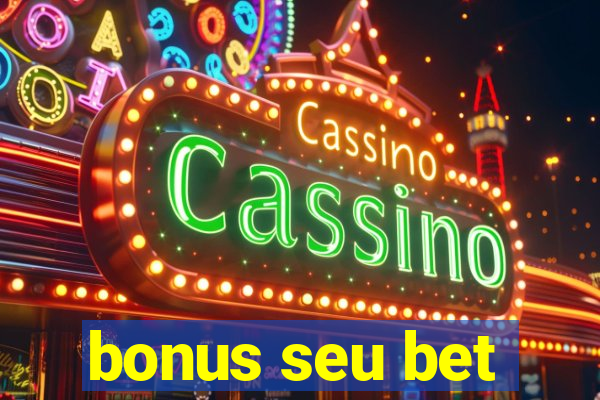 bonus seu bet